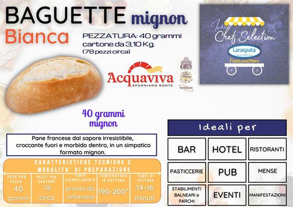 AV BAGUETTE MIGNON GR40 KG3,1 ACQUAVIVA