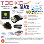 TOBIKO BLACK GR.500 novita'