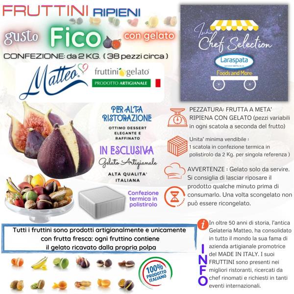 FRUTTINI FICO RIPIENI DI GELATO KG.2 pezzi 38 circa