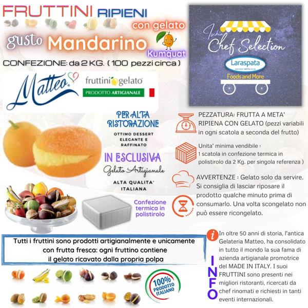 FRUTTINI MANDAR. KUMQUAT RIPIENI DI GELATO KG.2 pezzi 100 circa