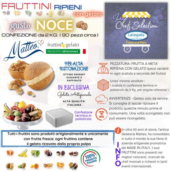 FRUTTINI NOCE RIPIENI DI GELATO KG.2 pezzi 90 circa